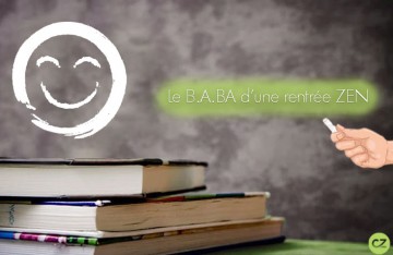 Le B.A. BA d'une rentrée Zen au naturel